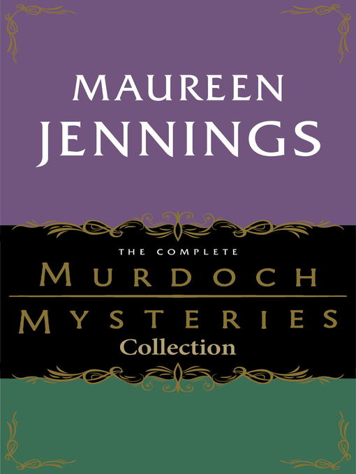 Title details for The Complete Murdoch Mysteries Collection by Maureen Jennings - Available